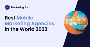 Best mobile marketing agencies
